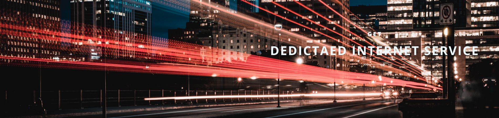 Dedictaed Internet Service